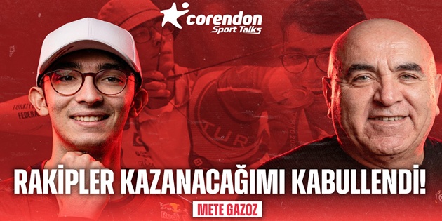 Corendon Sport Talks’un 50. Bölüm Konuğu Mete Gazoz